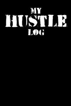 portada My Hustle Log (en Inglés)