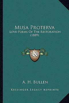 portada musa proterva: love-poems of the restoration (1889)