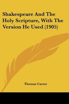 portada shakespeare and the holy scripture, with the version he used (1905) (in English)