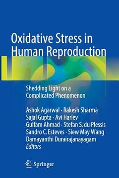 portada Oxidative Stress in Human Reproduction: Shedding Light on a Complicated Phenomenon (in English)