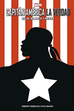 portada Capitán América. La Verdad. Rojo, Blanco y Negro (in Spanish)