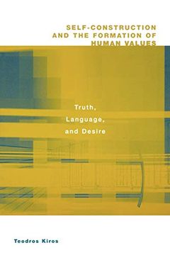 portada Self-Construction and the Formation of Human Values: Truth, Language, and Desire (en Inglés)