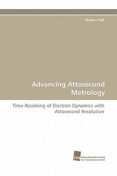 portada advancing attosecond metrology (en Inglés)
