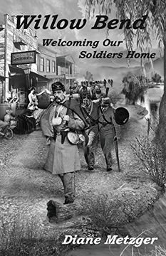 portada Willow Bend: Welcoming our Soldiers Home (Volume 1) (en Inglés)