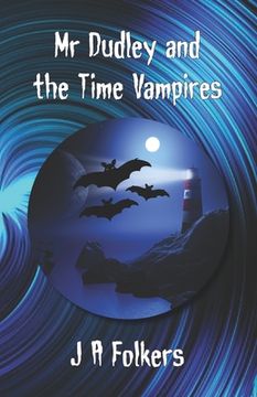 portada Mr Dudley and the Time Vampires (en Inglés)