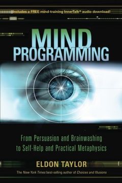 portada Mind Programming: From Persuasion and Brainwashing, to Self-Help and Practical Metaphysics