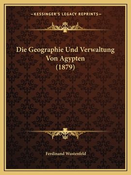 portada Die Geographie Und Verwaltung Von Agypten (1879) (in German)