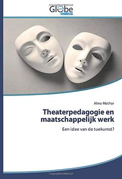 portada Theaterpedagogie en Maatschappelijk Werk: Een Idee van de Toekomst? (in Dutch)