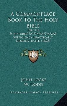 portada a commonplace book to the holy bible: or the scripturesa acentsacentsa a-acentsa acents sufficiency practically demonstrated (1828)