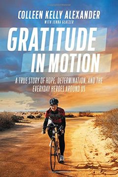 portada Gratitude in Motion: A True Story of Hope, Determination, and the Everyday Heroes Around us (en Inglés)