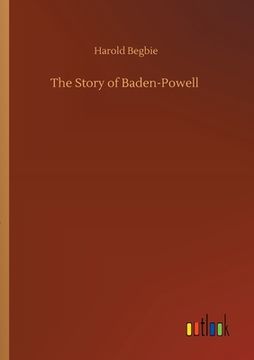 portada The Story of Baden-Powell (en Inglés)