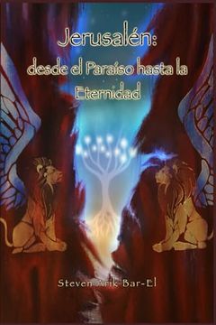 portada Jerusalén: Desde el Paraíso Hasta la Eternidad (Spanish Edition)