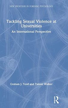 portada Tackling Sexual Violence at Universities: An International Perspective (New Frontiers in Forensic Psychology) (en Inglés)
