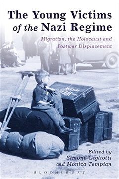 portada The Young Victims of the Nazi Regime: Migration, the Holocaust and Postwar Displacement (en Inglés)