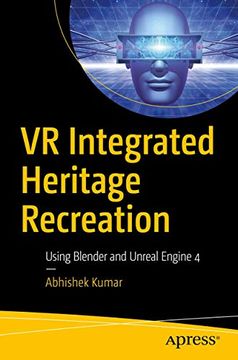 portada Vr Integrated Heritage Recreation: Using Blender and Unreal Engine 4 (en Inglés)