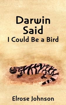 portada Darwin Said I Could Be a Bird (in English)