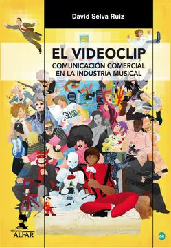 portada Videoclip,El. Comunicación Comercial en la Industria Musical (Alfar Universidad)