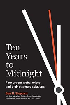 portada Ten Years to Midnight: Four Urgent Global Crises and Their Strategic Solutions 