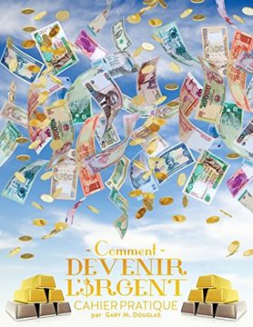portada Comment devenir l'argent Cahier pratique - How To Become Money French (French Edition) (in French)