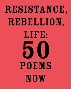 portada Resistance, Rebellion, Life: 50 Poems now (en Inglés)