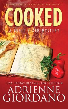 portada Cooked: Misadventures of a Frustrated mob Princess (a Lucie Rizzo Mystery) (en Inglés)
