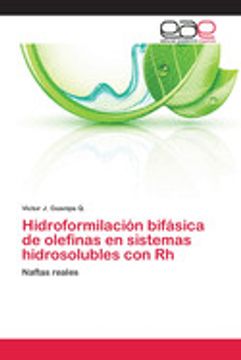 portada Hidroformilación Bifásica de Olefinas en Sistemas Hidrosolubles con rh (in Spanish)