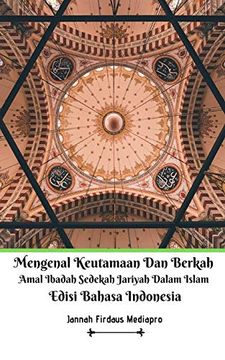 portada Mengenal Keutamaan dan Berkah Amal Ibadah Sedekah Jariyah Dalam Islam Edisi Bahasa Indonesia (in English)