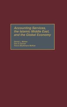 portada Accounting Services, the Islamic Middle East, and the Global Economy (en Inglés)