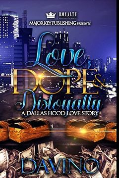 portada Love, Dope & Disloyalty: A Dallas Hood Love Story (en Inglés)