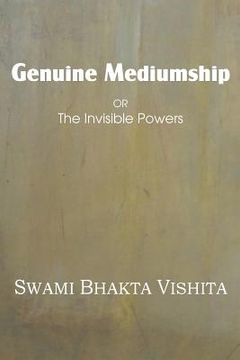 portada Genuine Mediumship or the Invisible Powers (en Inglés)
