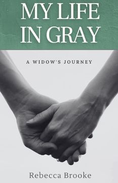 portada My Life in Gray: A Widow's Journey (en Inglés)