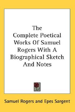 portada the complete poetical works of samuel rogers with a biographical sketch and notes (en Inglés)