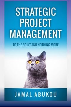 portada Strategic Project Management: To The Point And Nothing More: Volume 1