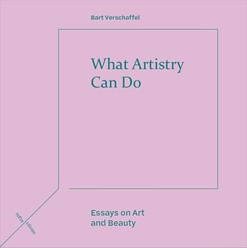 portada What Artistry can do: Essays on art and Beauty (Refractions) (en Inglés)