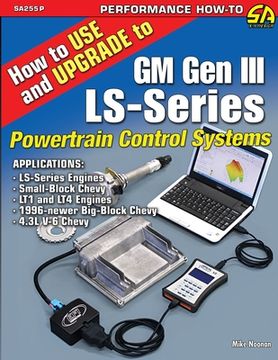 portada How to Use and Upgrade to GM Gen III LS-Series Powertrain Control Systems (en Inglés)
