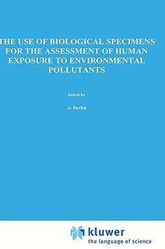 portada the use of biological specimens for the assessment of human exposure to environmental pollutants (en Inglés)
