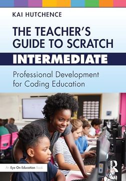 portada The Teacher’S Guide to Scratch – Intermediate (in English)
