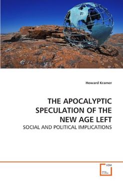 portada THE APOCALYPTIC SPECULATION OF THE NEW AGE LEFT: SOCIAL AND POLITICAL IMPLICATIONS