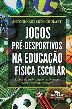portada Jogos Pré-Desportivos na Educação Física Escolar (en Portugués)