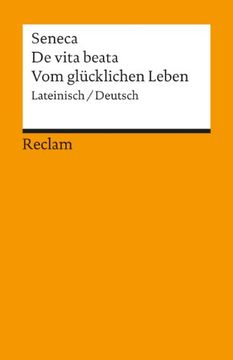 portada De Vita Beata /Vom Glücklichen Leben: Lat. /Dt. (en Alemán)