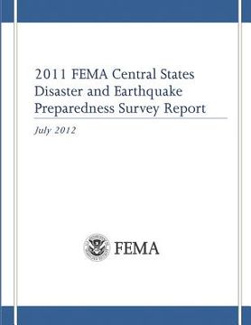 portada 2011 FEMA Central States Disaster and Earthquake Preparedness Survey Report (en Inglés)