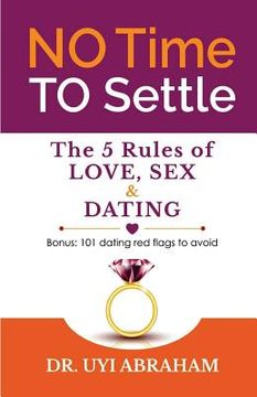 portada No Time To Settle: 5 Rules of LOVE, SEX & DATING (en Inglés)