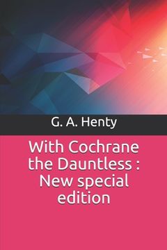 portada With Cochrane the Dauntless: New special edition (en Inglés)