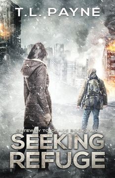 Seeking Refuge: A Post Apocalyptic EMP Survival Thriller (Gateway to Chaos Book Two) (en Inglés)