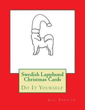 portada Swedish Lapphund Christmas Cards: Do It Yourself (en Inglés)
