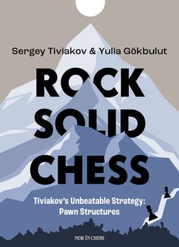 portada Rock Solid Chess: Tiviakov's Unbeatable Strategies: Pawn Structures (en Inglés)