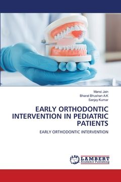 portada Early Orthodontic Intervention in Pediatric Patients (en Inglés)