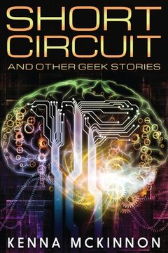 portada Short Circuit: And Other Geek Stories 