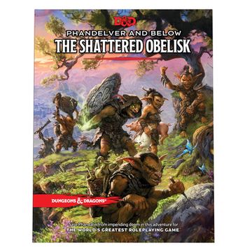 portada Phandelver and Below: The Shattered Obelisk (Dungeons & Dragons Adventure Book) (en Inglés)