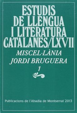 portada Miscel·lània Jordi Bruguera: Miscel·Lania Jordi Bruguera 1 (Estudis de Llengua i Literatura Catalanes)